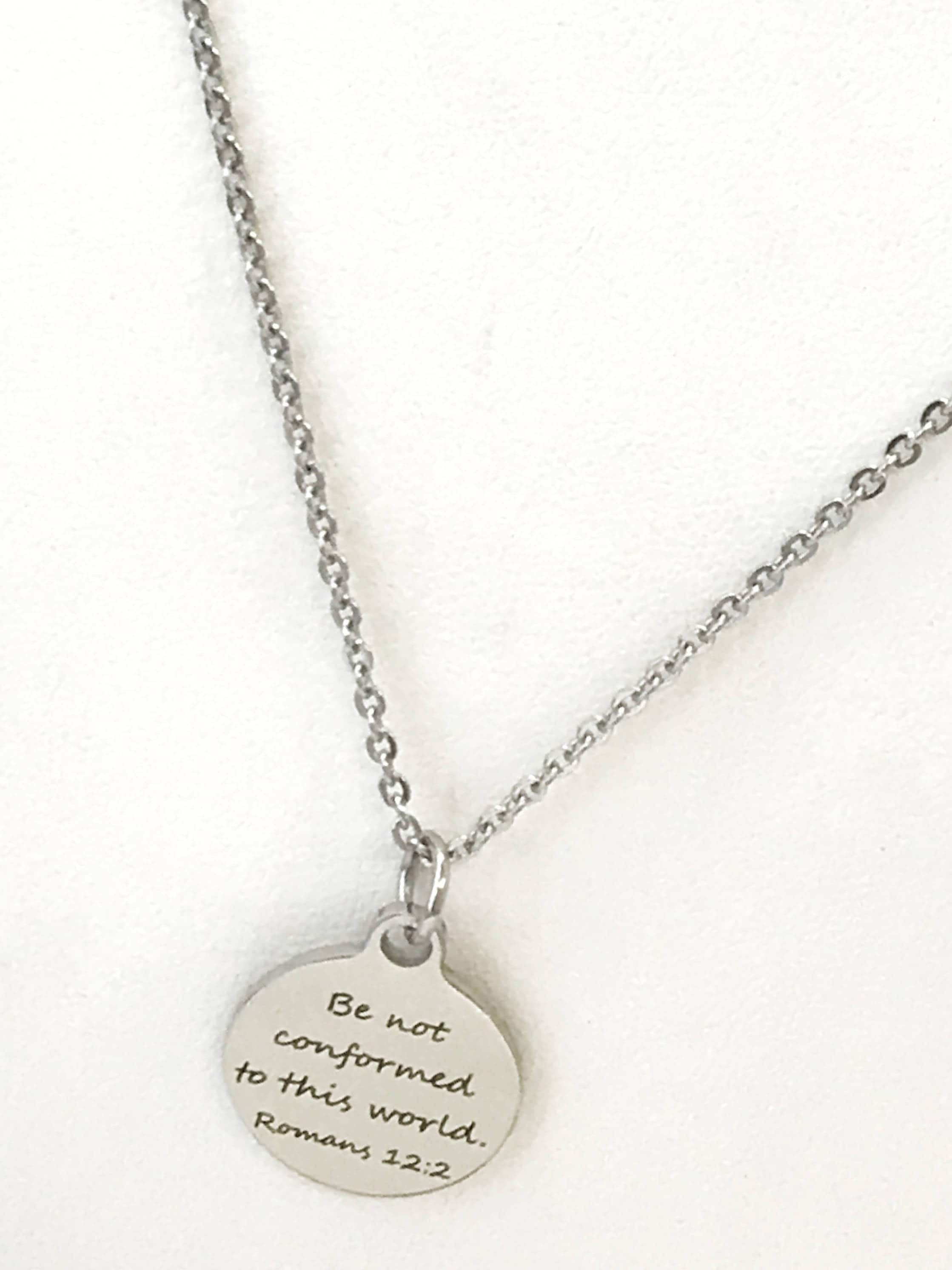 Christian Necklace, Be Not Conformed To This World Necklace, Christian Jewelry, Romans 12 2 Necklace, Christian Confirmation Gifts For Her,