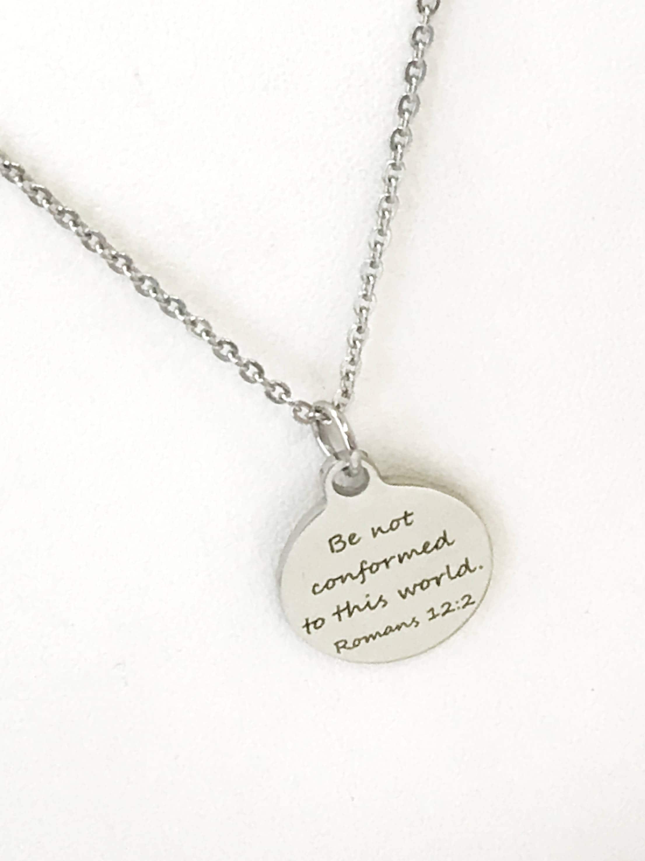 Christian Necklace, Be Not Conformed To This World Necklace, Christian Jewelry, Romans 12 2 Necklace, Christian Confirmation Gifts For Her,