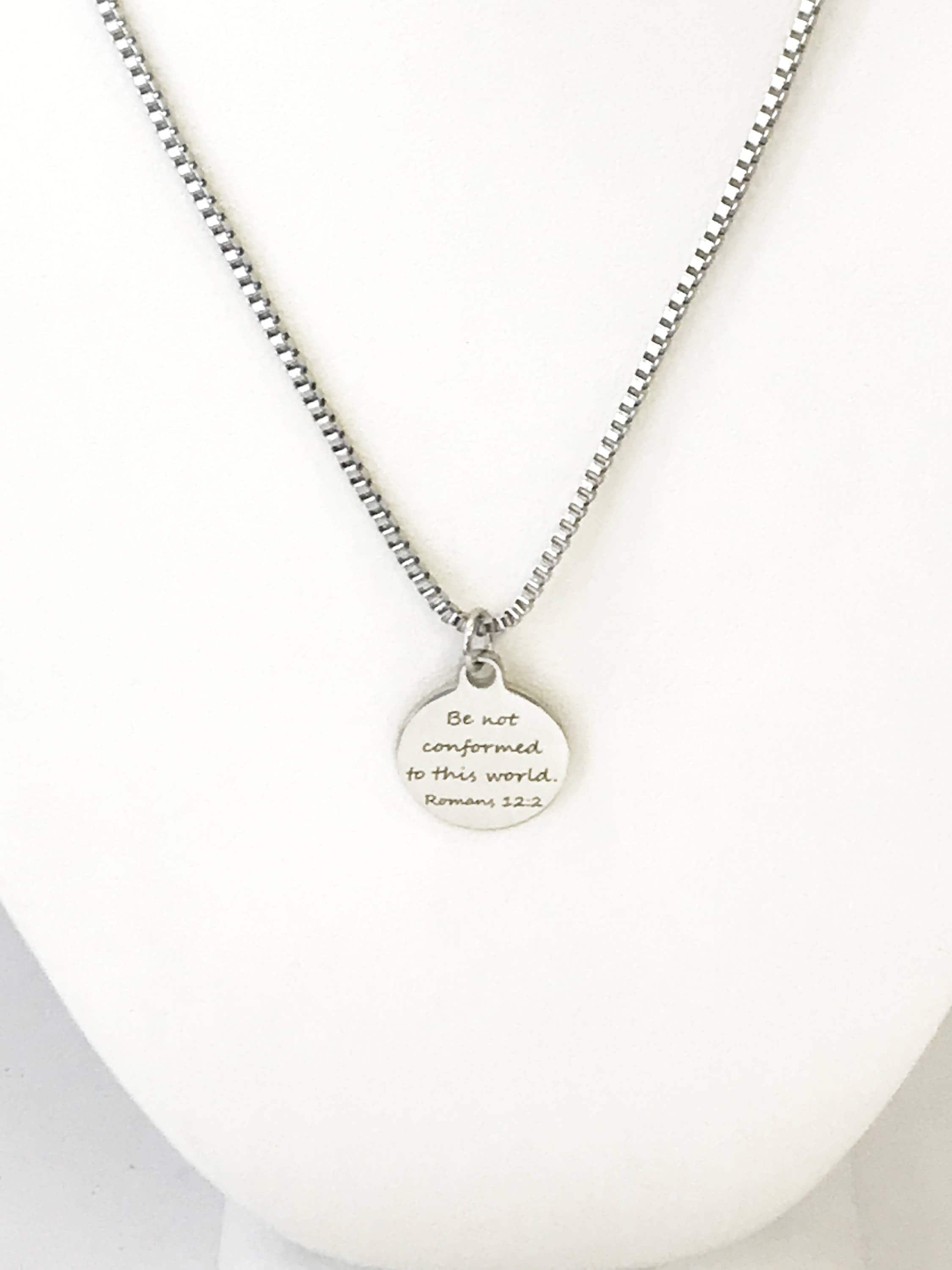 Christian Necklace, Be Not Conformed To This World Necklace, Christian Jewelry, Romans 12 2 Necklace, Christian Confirmation Gifts For Her,