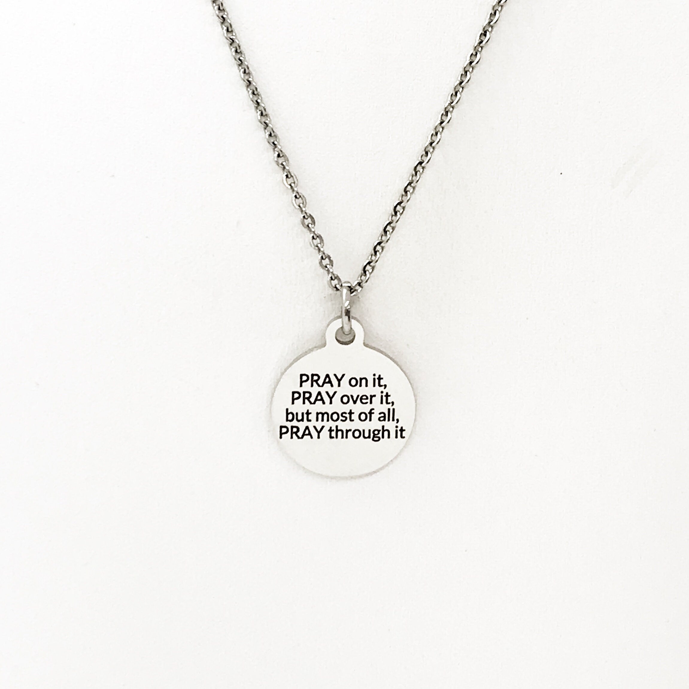 Christian Necklace, Pray On It, Pray Over It, But Most of All, Pray Through It, Pray Necklace, Christian Gift, Christian Jewelry